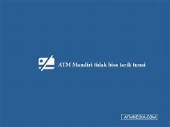 Kenapa Atm Bsi Tidak Bisa Tarik Tunai Padahal Saldo Ada